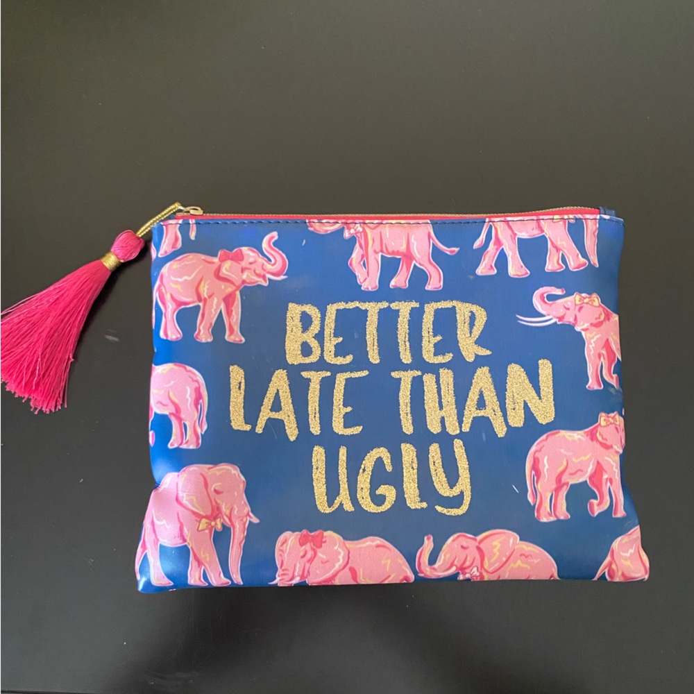 Better Late Than Ugly Cosmetic Pouch
